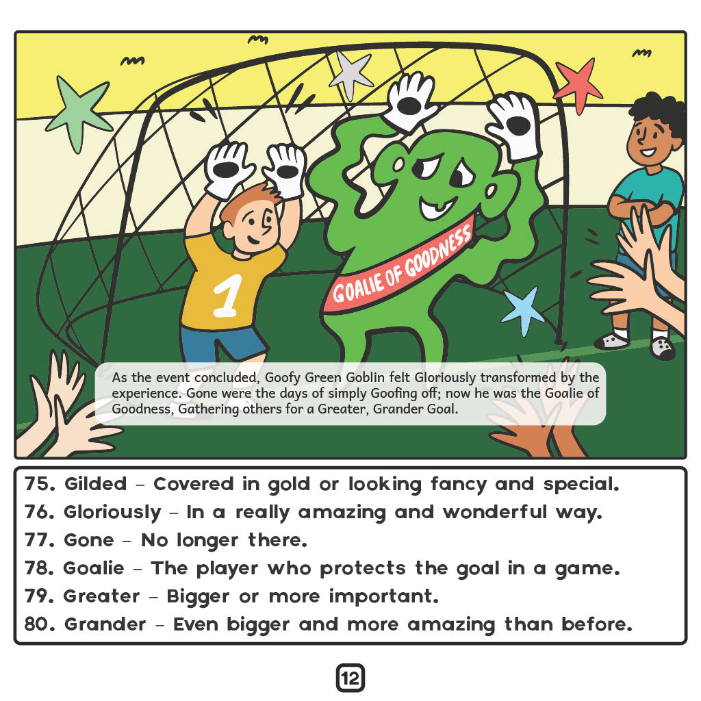 "Goofy Goblin Goes from Gaffes to Goodness"