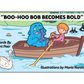 "Boo-Hoo Bob Becomes Bold" Printed Copy